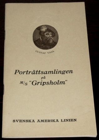 Booklet with description regarding the collection of portraits onboard the M/S Gripsholm of the Swedish American Line. Published in Gothenburg 1926, 23 pages. 