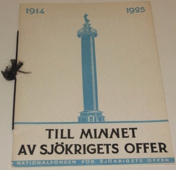 "Till minne av sjökrigets offer." In memoriam of Swedish naval war victims between 1914 and 1925.
