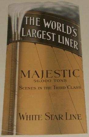 White Star Liner MAJESTIC, the world's largest liner. Folded leaflet depicting scenes in the third class. Early 20th century.